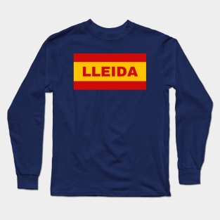 Lleida City in Spanish Flag Colors Long Sleeve T-Shirt